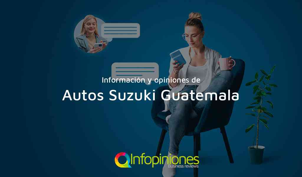 Información y opiniones sobre Autos Suzuki Guatemala de Zona